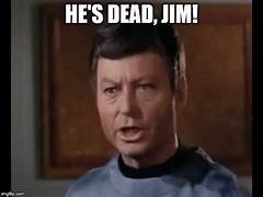 He's Dead Jim.jpeg
